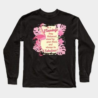 'Be A Flamingo Always Fabulous' Cool Flamingo Bird Long Sleeve T-Shirt